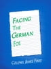 Facing The German Foe